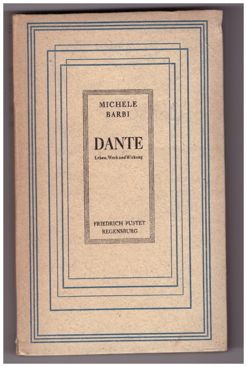 Dante Leben Werk und Wirkung Michele Barbi Buch